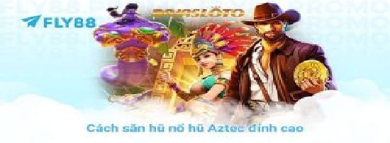 Fly88 nổ hũ và những kiến thức quan trọng dành cho người mới