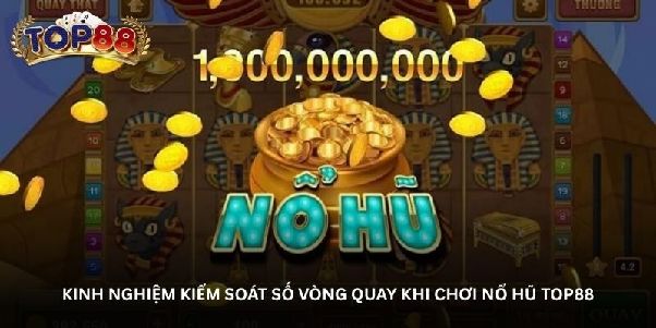 Nổ hũ Top88 – Săn vòng quay cuốn hút theo cách riêng của bạn